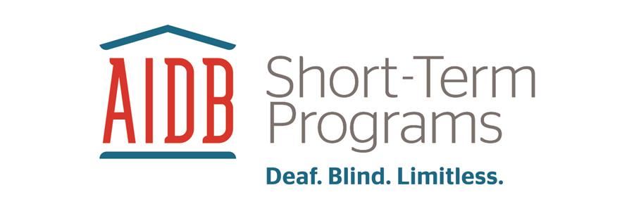 AIDB Alabama Institute for Deaf and Blind Logo. Short-Term Programs. Deaf. Blind. Limitless AIDB Alabama Institute for Deaf and Blind Logo. Short-Term Programs. Deaf. Blind. Limitless